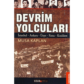 Devrim Yolcuları Musa Kaplan