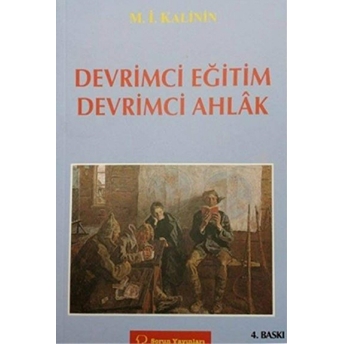 Devrimci Eğitim Devrimci Ahlak M. Ivanoviç Kalinin