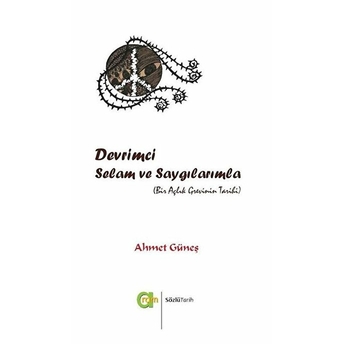 Devrimci Selam Ve Saygılarımla Ahmet Güneş