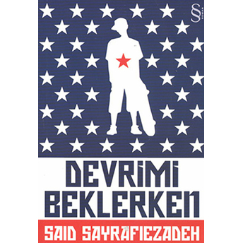 Devrimi Beklerken Said Sayrafiezadeh