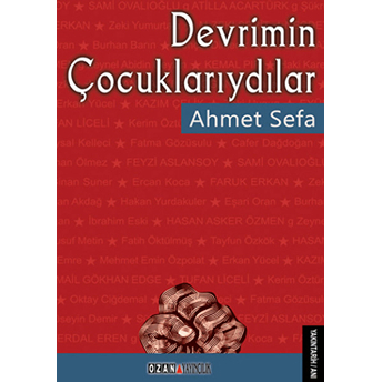 Devrimin Çocuklarıydılar-Ahmet Sefa