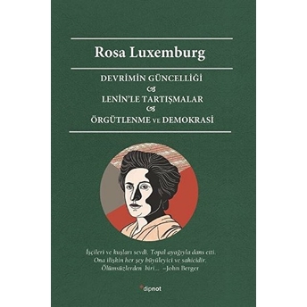 Devrimin Güncelliği - Lenin’le Tartışmalar - Örgütlenme Ve Demokrasi Rosa Luxemburg