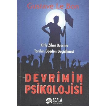 Devrimin Psikolojisi Gustave Le Bon