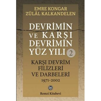 Devrimin Ve Karşı Devrimin Yüz Yılı -2 Emre Kongar, Zülâl Kalkandelen