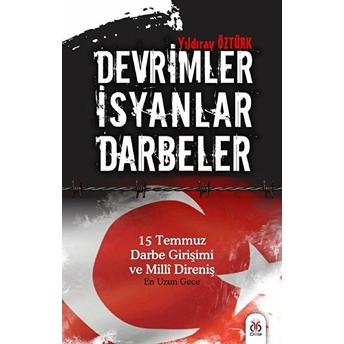 Devrimler - Isyanlar - Darbeler Yıldıray Öztürk