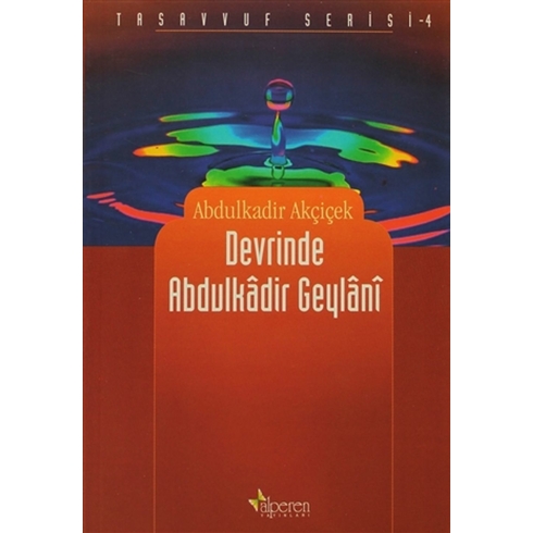 Devrinde Abdulkadir Geylani Abdulkadir Akçiçek