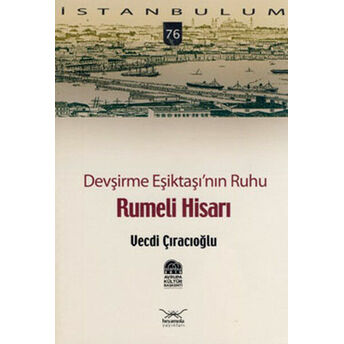 Devşirme Eşiktaşı'nın Ruhu Rumeli Hisarı-76 Vecdi Çıracıoğlu