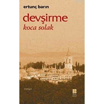 Devşirme Koca Solak Ertunç Barın