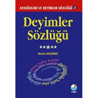 Deyimler Sözlüğü - Atasözleri Ve Deyimler Sözlüğü 2 Mehmet Hengirmen