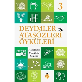 Deyimler Ve Atasözleri Öyküleri 3 Muhiddin Yenigün