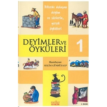 Deyimler Ve Öyküleri 1 - Selim Gündüzalp