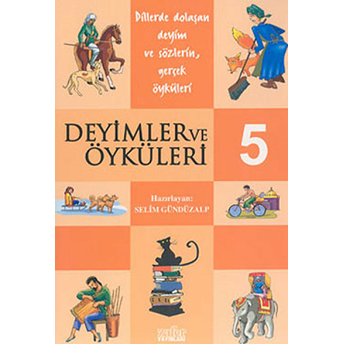 Deyimler Ve Öyküleri 5 Selim Gündüzalp