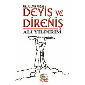 Deyiş Ve Direniş - Pir Sultan Abdal Ali Yıldırım