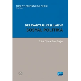 Dezavantajlı Yaşlılar Ve Sosyal Politika Tahsin Barış Değer