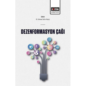 Dezenformasyon Çağı Selman Selim Akyüz