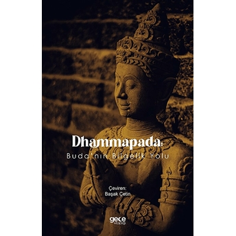 Dhammapada: Buda'nın Bilgelik Yolu