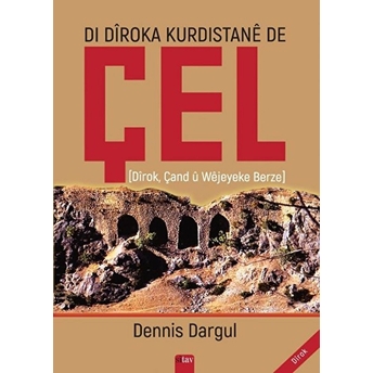 Di Diroka Kürdistane De Çel Dennis Dargul