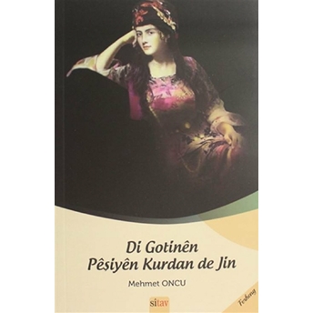 Di Gotinen Peşiyen Kurdan De Jin