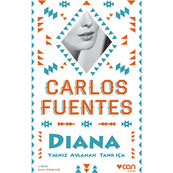 Diana (Yalnız Avlanan Tanrıça) Carlos Fuentes