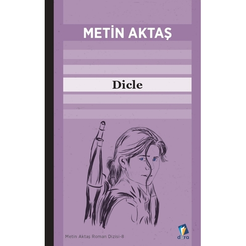 Dicle - Metin Aktaş Romanları