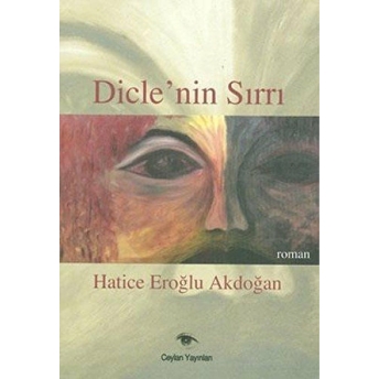 Dicle’nin Sırrı Hatice Akdoğan