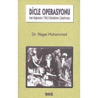 Dicle Operasyonu - Irak Rejiminin 1963 Kürdistan Çıkartması Rizgar Muhammed