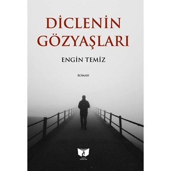 Diclenin Gözyaşları Engin Temiz