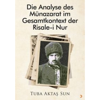 Die Analyse Des Münazarat Im Gesamtkontext Der Risale-I Nur Tuba Aktaş Sun