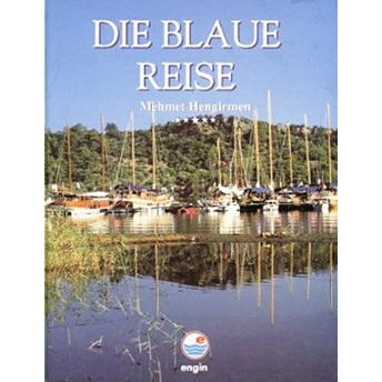 Die Blaue Reise (Ciltli)-Mehmet Hengirmen