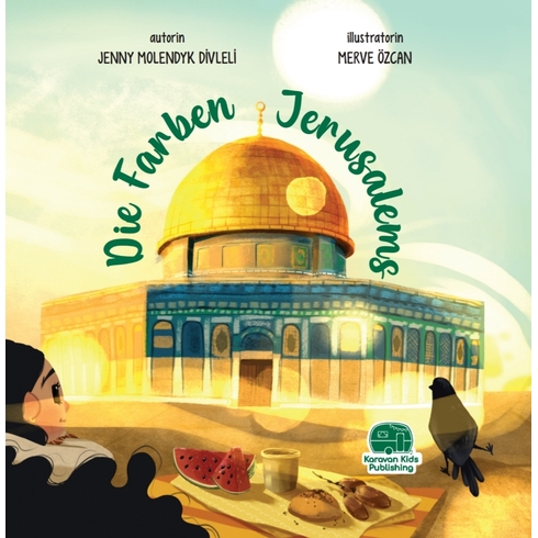 Die Farben Jerusalems Jenny Molendyk Divleli