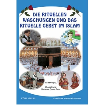 Die Rituellen Waschengen Und Das Rituelle Gebet Im Islam - Asım Uysal