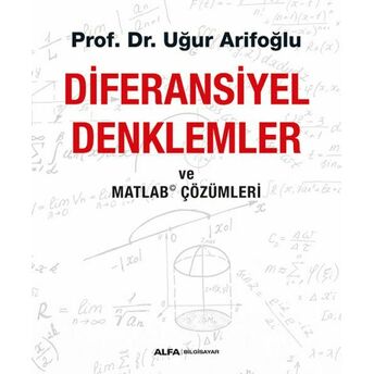 Diferansiyel Denklemler Ve Matlab Çözümleri Uğur Arifoğlu