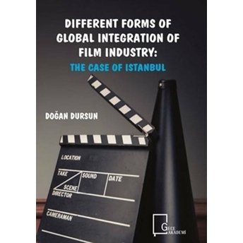 Different Forms Of Global Integration Of Film Industry: The Case Of Istanbul