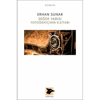 Diğer Yarısı Fotoğrafçının Elkitabı - Erhan Sunar