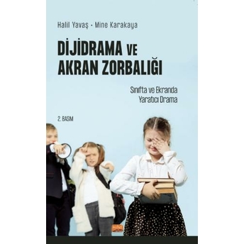 Dijidrama Ve Akran Zorbalığı Halil Yavaş