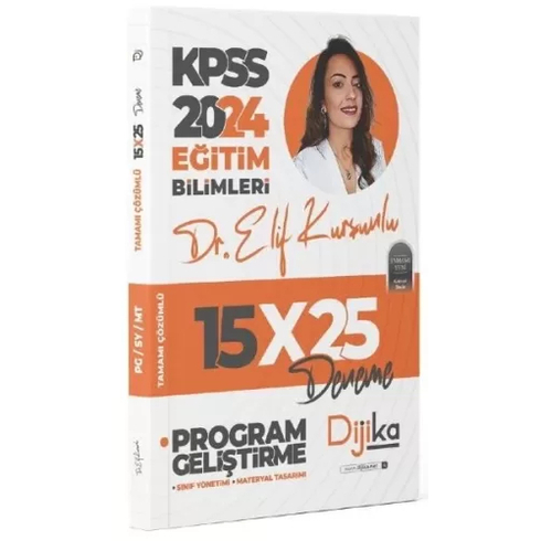 Dijika Yayınları 2024 Kpss Eğitim Bilimleri Program Geliştirme 15X25 Deneme Çözümlü Elif Kurşunlu