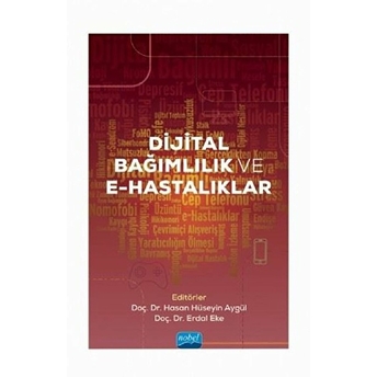 Dijital Bağımlılık Ve E-Hastalıklar - Hasan Hüseyin Aygül