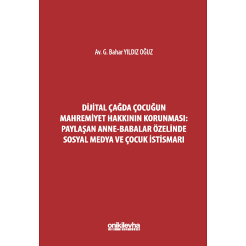 Dijital Çağda Çocuğun Mahremiyet Hakkının Korunması G. Bahar Yıldız Oğuz