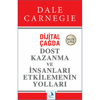 Dijital Çağda Dost Kazanma Ve Insanları Etkilemenin Yolları Dale Carnegie