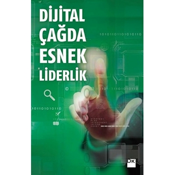 Dijital Çağda Esnek Liderlik Kolektif