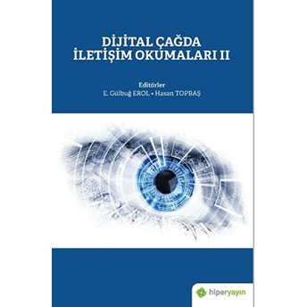 Dijital Çağda Iletişim Okumaları 2 Hasan Topbaş, E. Gülbuğ Erol