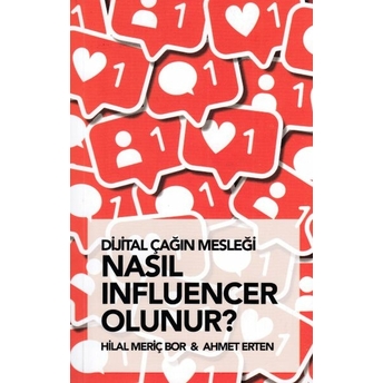 Dijital Çağın Mesleği Nasıl Influencer Olunur? Hilal Meriç Bor,Ahmet Erten