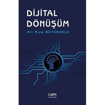 Dijital Dönüşüm - Ali Rıza Büyükuslu