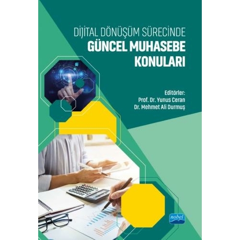 Dijital Dönüşüm Sürecinde Güncel Muhasebe Konuları Yunus Ceran