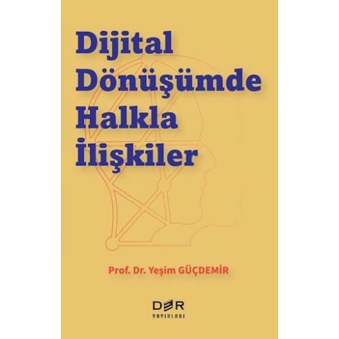 Dijital Dönüşümde Halkla Ilişkiler Yeşim Güçdemir