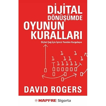 Dijital Dönüşümde Oyunun Kuralları David Rogers