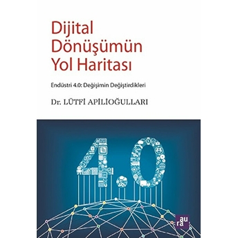 Dijital Dönüşümün Yol Haritası Lütfi Apilioğulları