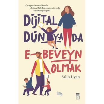 Dijital Dünyada E-Beveyn Olmak Salih Uyan