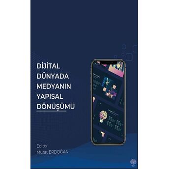 Dijital Dünyada Medyanın Yapısal Dönüşümü Kolektif