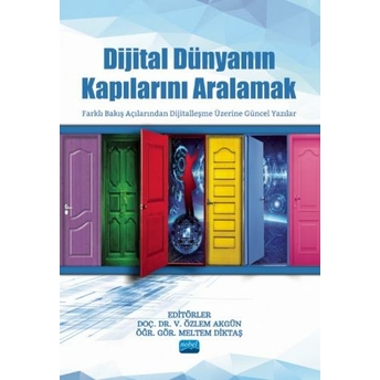 Dijital Dünyanın Kapılarını Aralamak V. Özlem Akgün